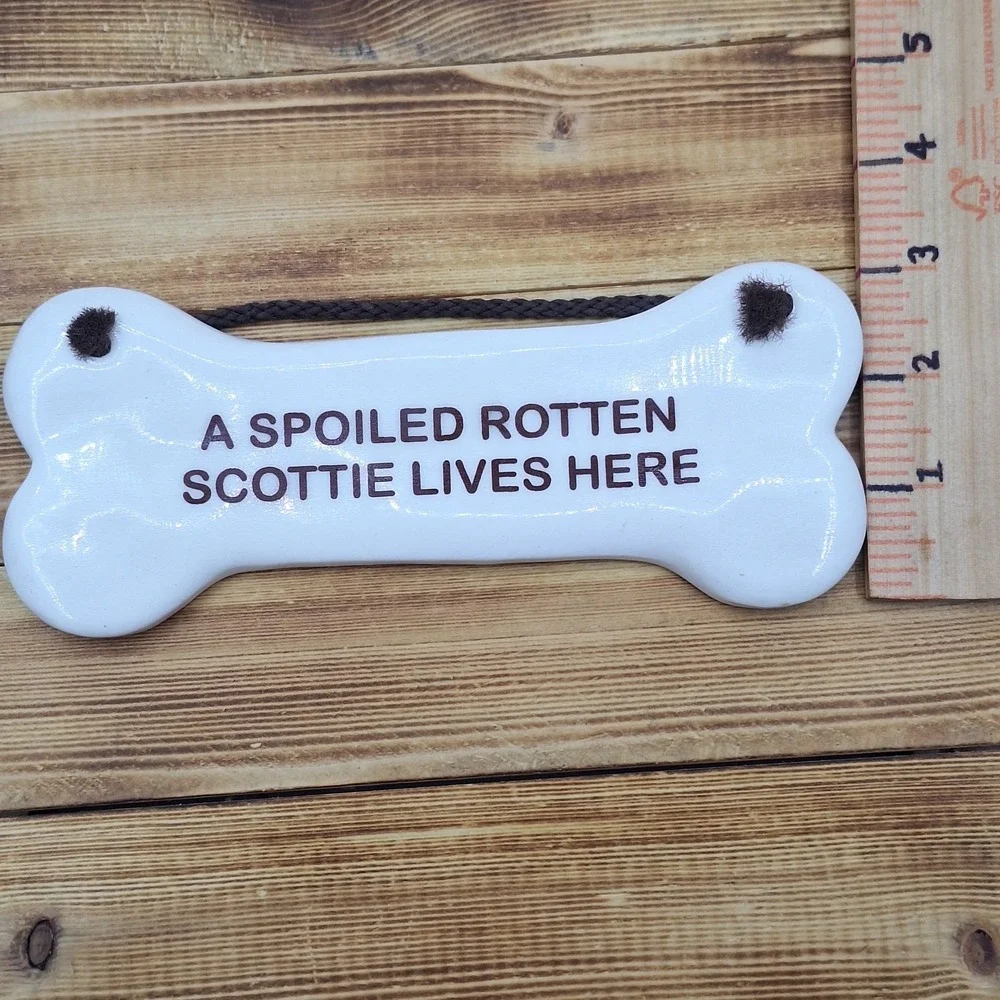A SPOILED ROTTEN Scottie LIVES HERE ceramic‎ dog bone shape